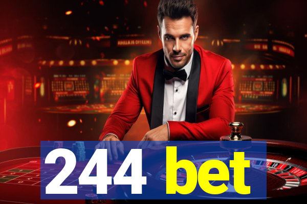 244 bet